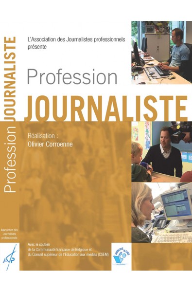 Le DVD « Profession journaliste » : 4 médias, 3 journalistes, 1 événement