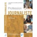 Le DVD « Profession journaliste » : 4 médias, 3 journalistes, 1 événement