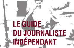 Le guide du journaliste indépendant